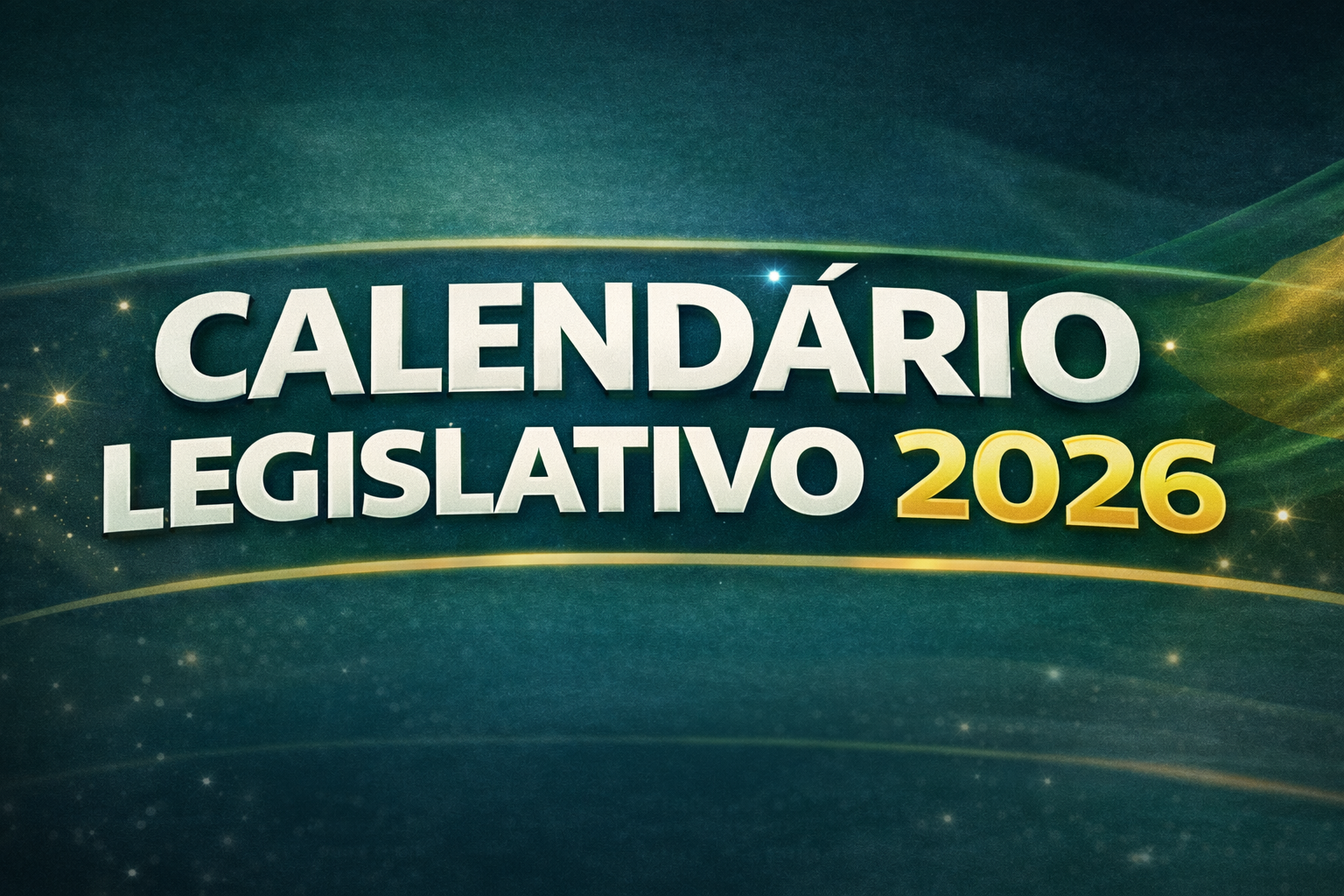 CALENDÁRIO LEGISLATIVO 2026
