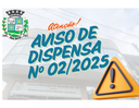 Aviso de Dispensa de Licitação 02/2025 Aviso de Dispensa de Licitação 02/2025